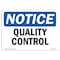 Signmission OSHA Notice, 5" Height, Quality Control Sign, 7" X 5", Landscape OS-NS-D-57-L-17932 - alternate 1